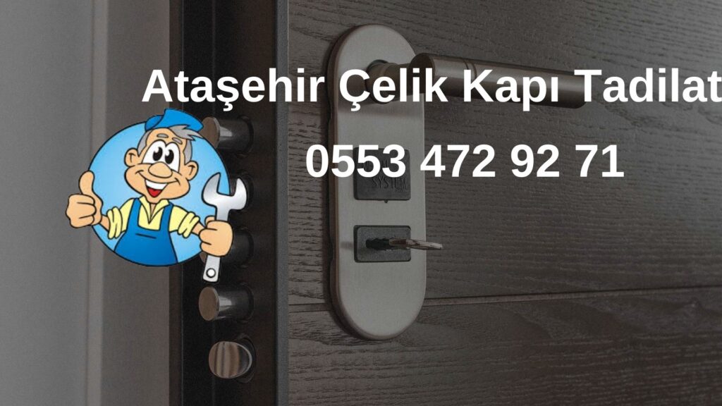 Ataşehir Çelik Kapı Tadilatı