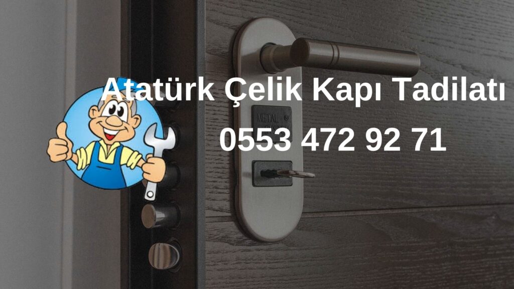 Atatürk Çelik Kapı Tadilatı