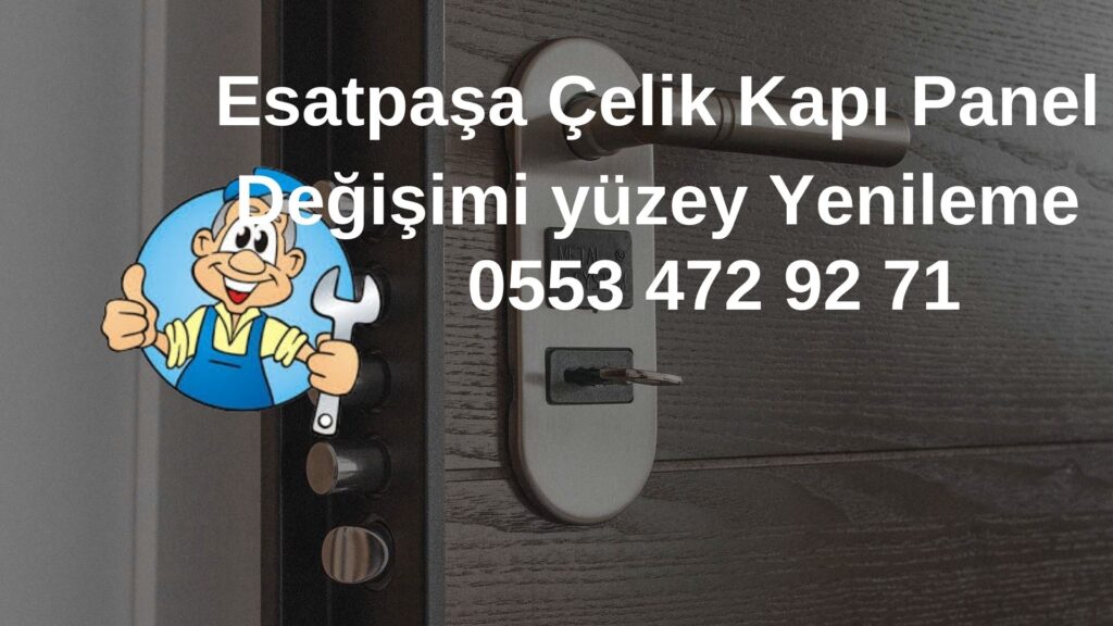 Esatpaşa Çelik Kapı Panel Değişimi yüzey Yenileme
