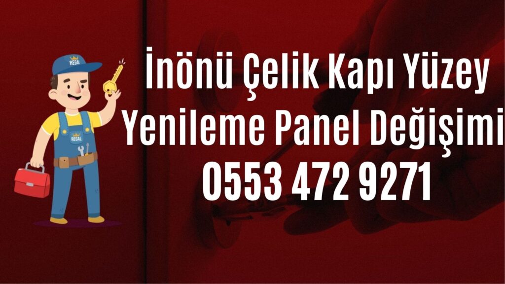 İnönü Çelik Kapı Yüzey Yenileme Panel Değişimi