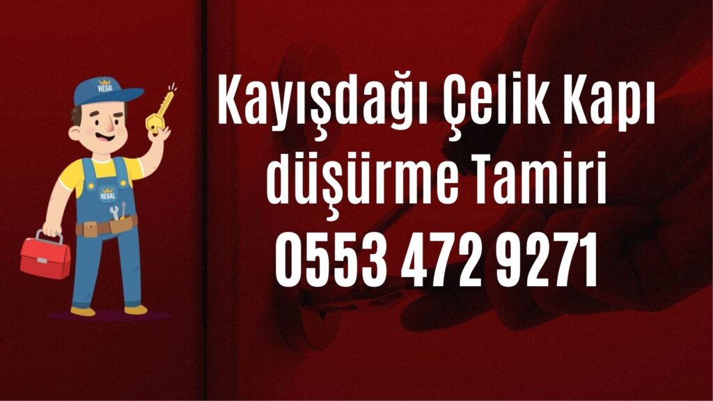 Kayışdağı Çelik Kapı Düşürme Tamiri