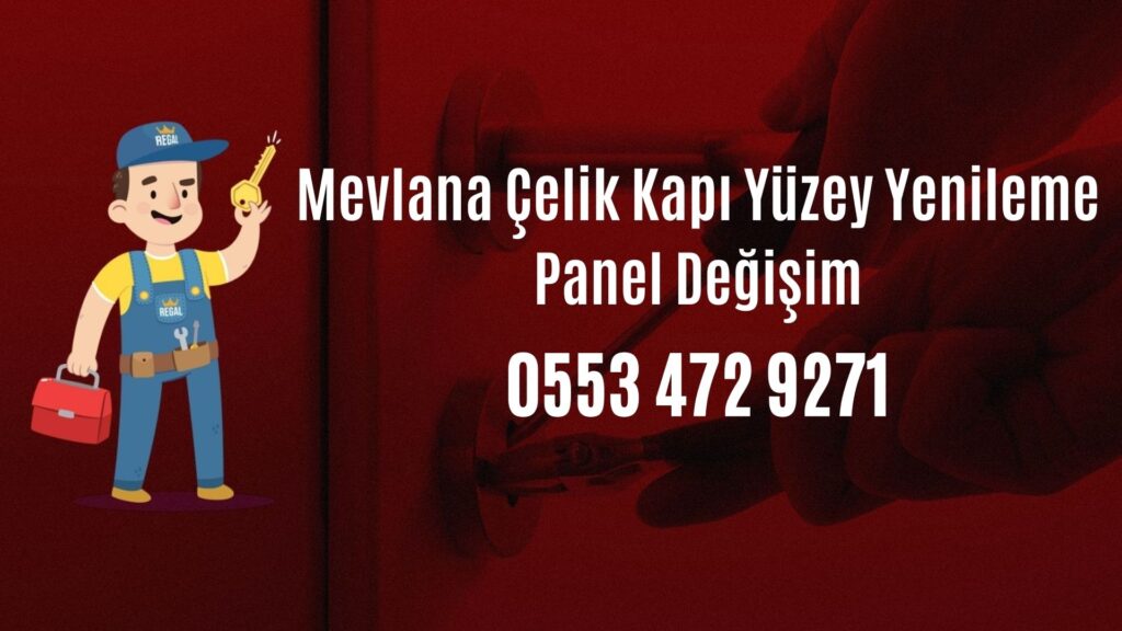 Mevlana Çelik Kapı Yüzey Yenileme Panel Değişim
