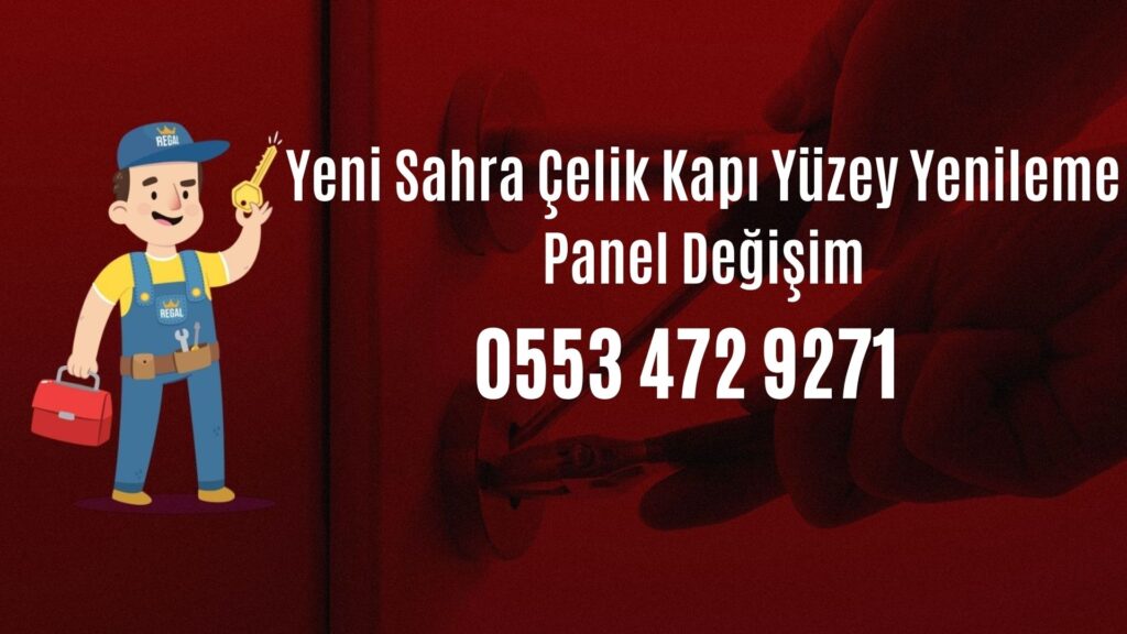 Yeni Sahra Çelik Kapı Yüzey Yenileme Panel Değişim