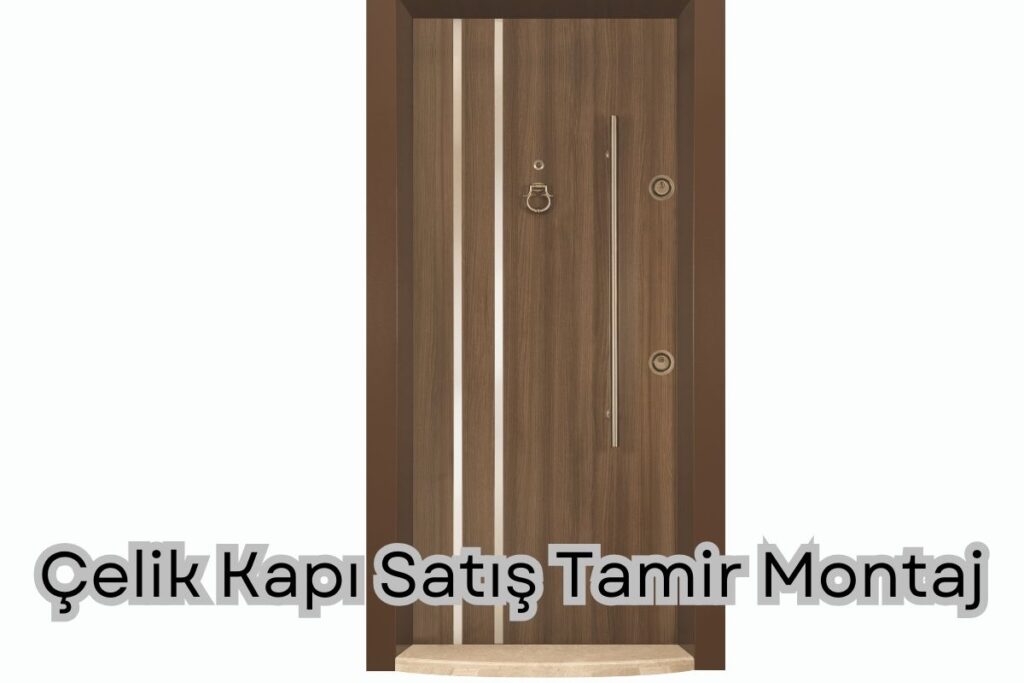 Ataşehir Çelik Kapı Satış Tamir Montaj